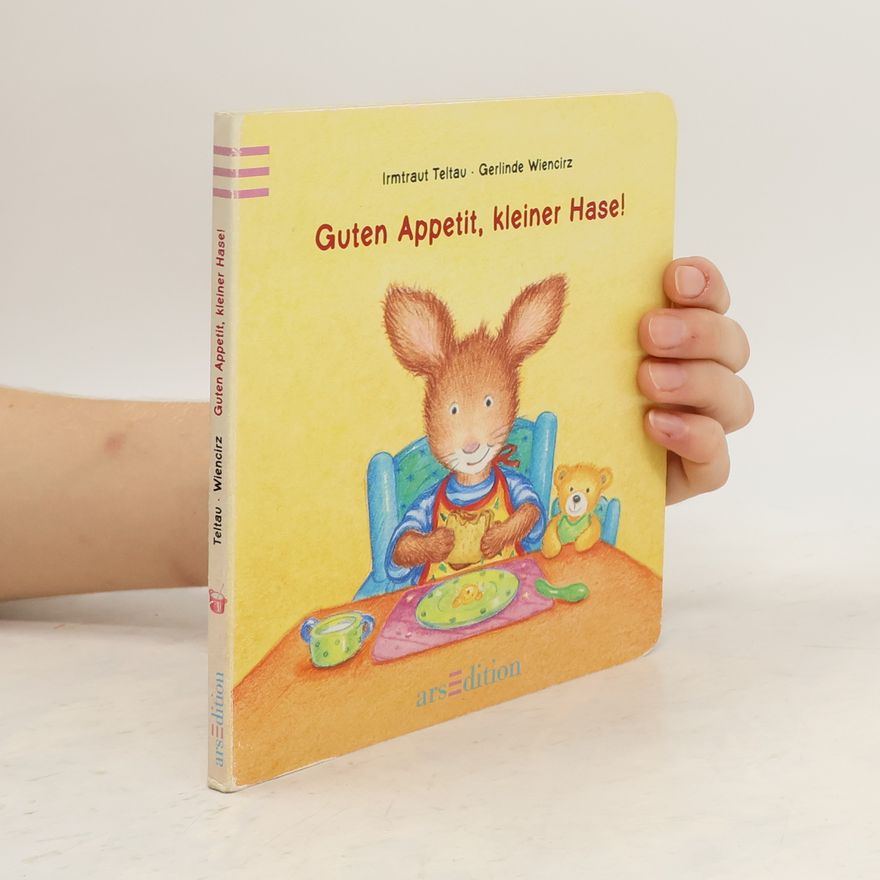Gerlinde Wiencirz Guten Appetit, kleiner Hase!