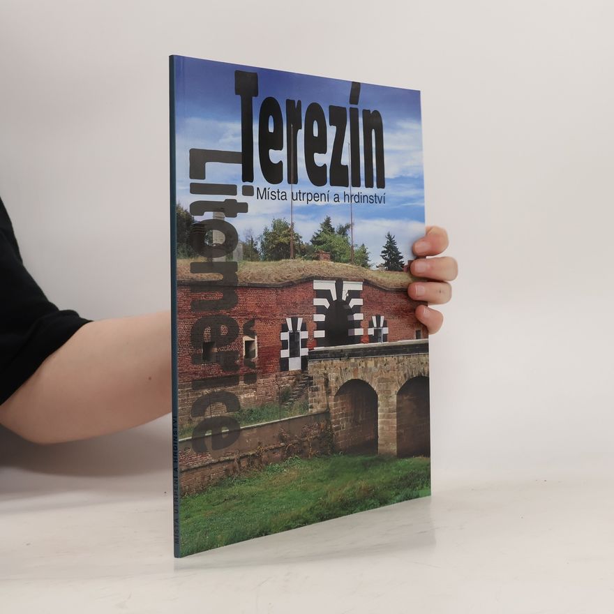AA.VV. Terezín. Místa utrpení a hrdinství