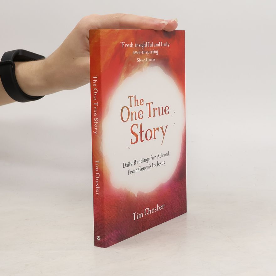 Tim Chester The One True Story