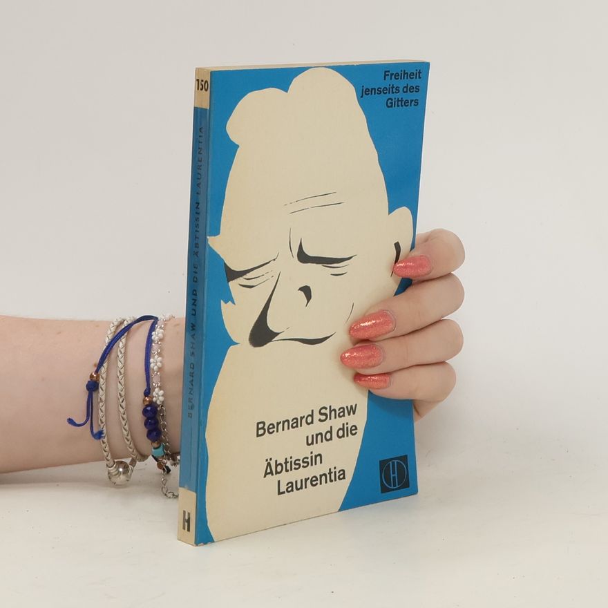 Kolektiv autorů Bernard Shaw und die Äbtissin Laurentia