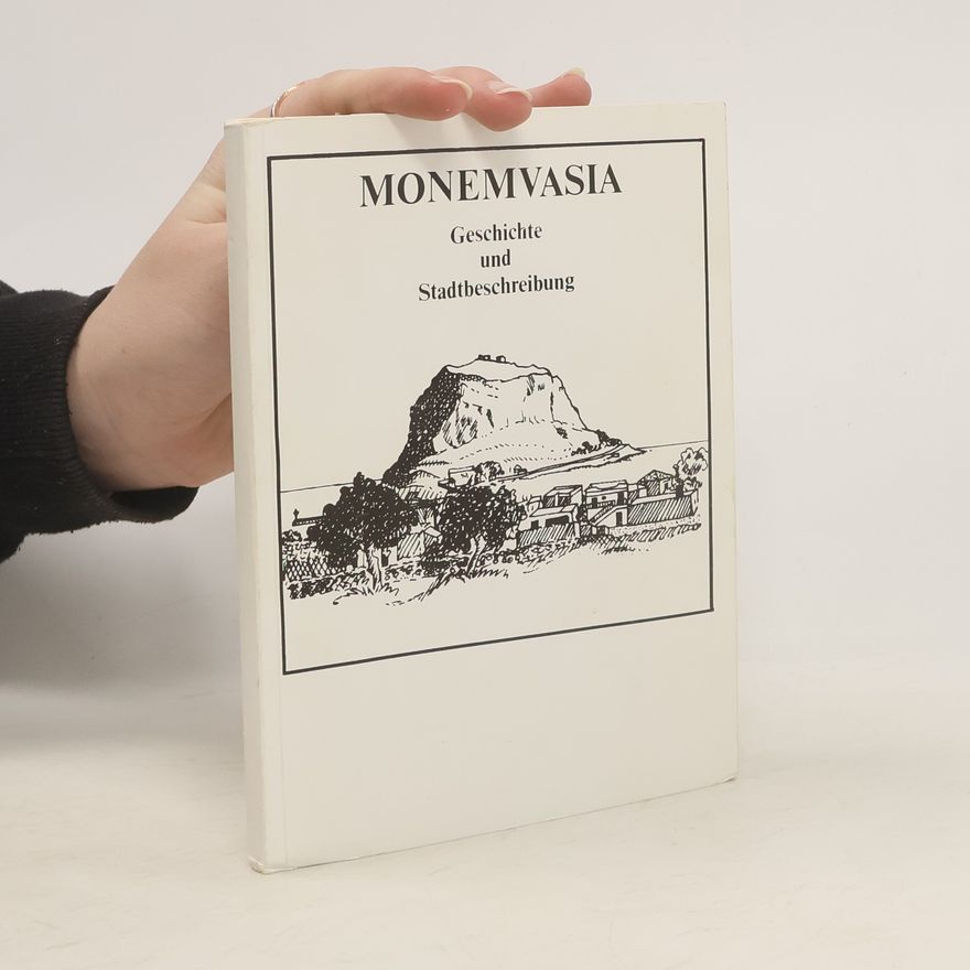 AA.VV. Monemvasia. Geschichte und Stadtbeschreibung