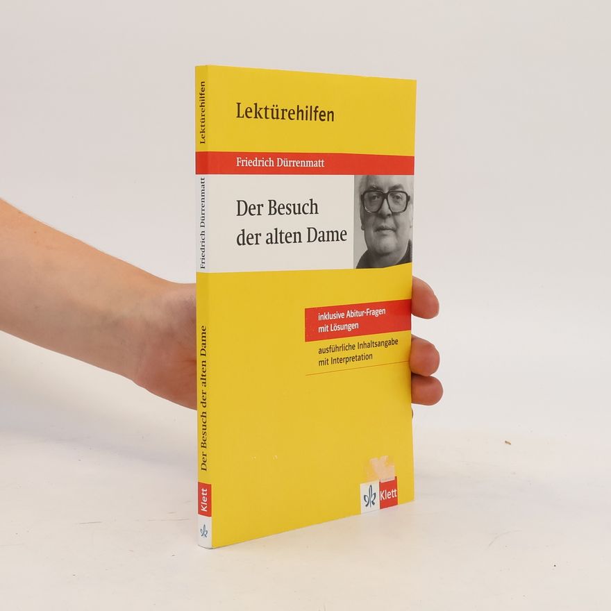 Johannes Wahl Lektürehilfen Friedrich Dürrenmatt, "Der Besuch der alten Dame"