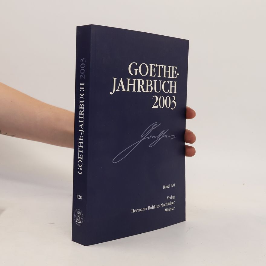 Goethe-Gesellschaft Goethe-Jahrbuch 2003