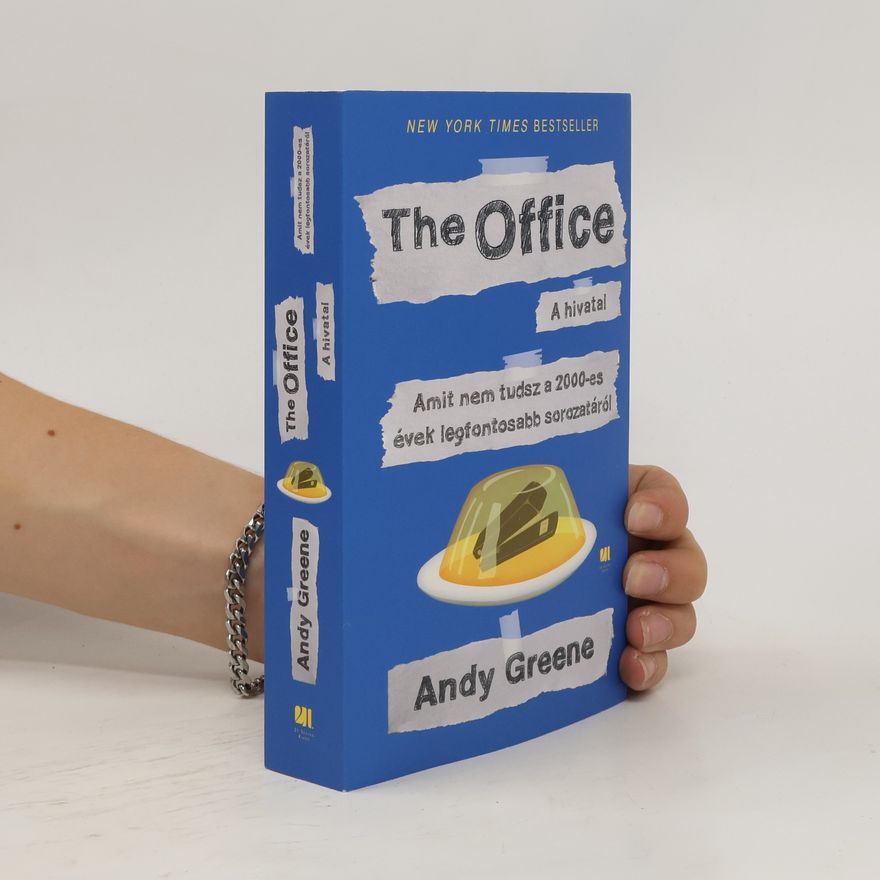 Andy Greene The Office - A hivatal - Amit nem tudsz a 2000-es évek legfontosabb sorozatáról
