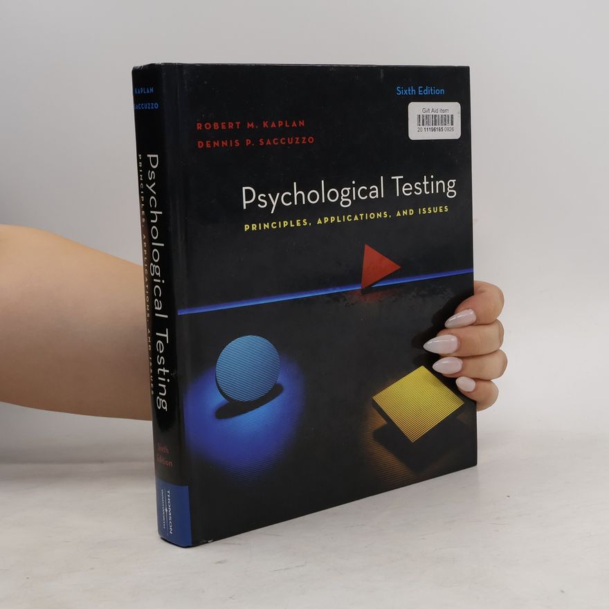 Dennis Saccuzzo Psychological Testing: Principles, Applications, and Issues