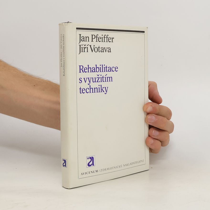 Jan Pfeiffer Rehabilitace s využitím techniky