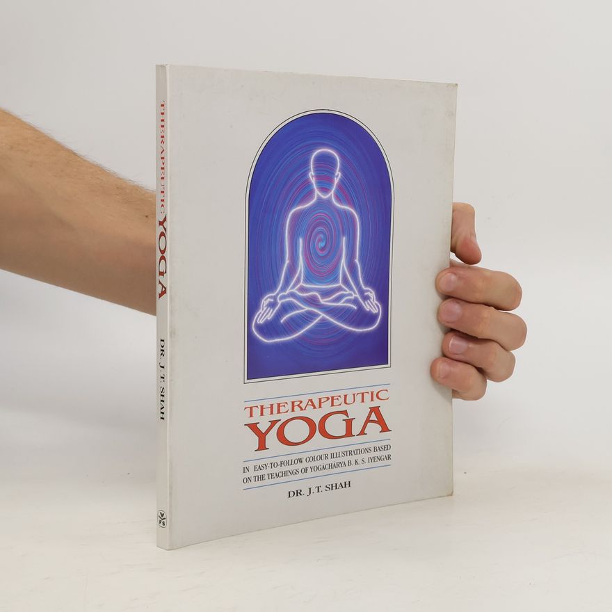 J. T. Shah Therapeutic Yoga