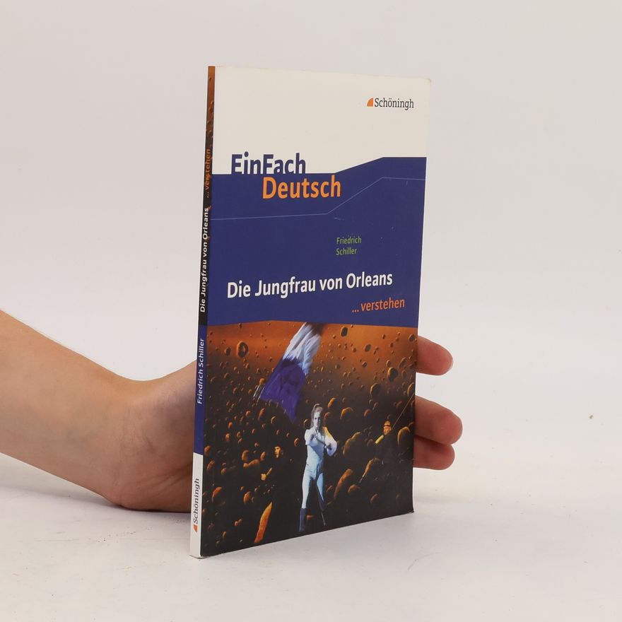 Claudia Müller-Völkl Friedrich Schiller: Die Jungfrau von Orleans