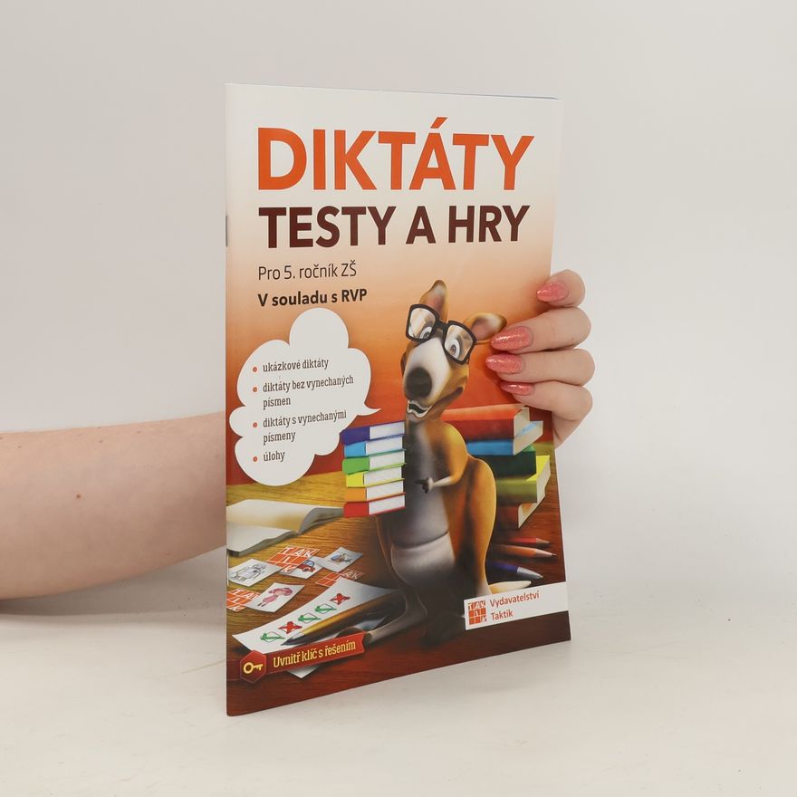 Kateřina Jansová Diktáty, testy a hry : pro 5. ročník ZŠ