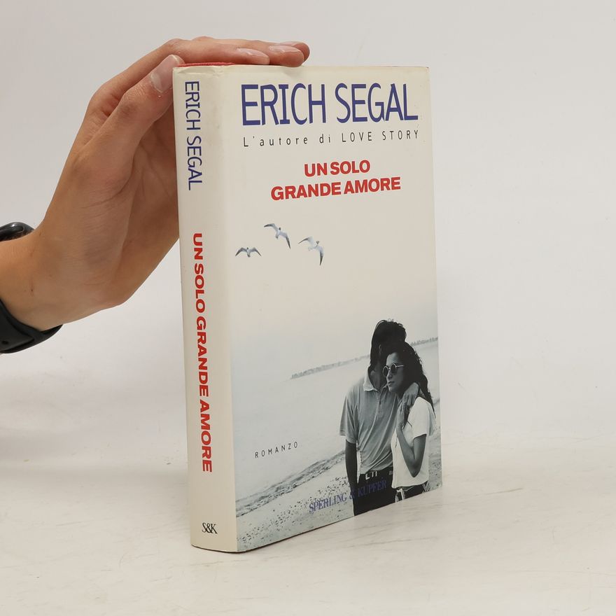 Erich Segal Un solo grande amore