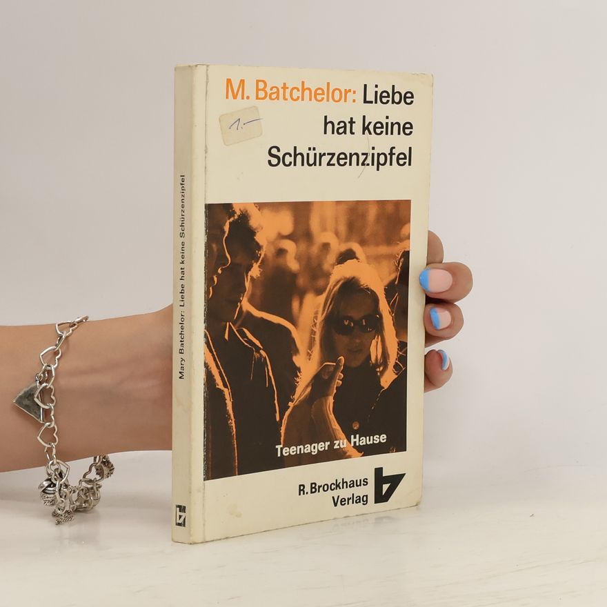 Mary Batchelor Liebe hat keine Schürzenzipfel