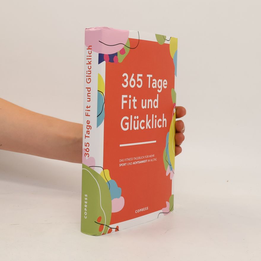 Various authors 365 Tage Fit und Glücklich
