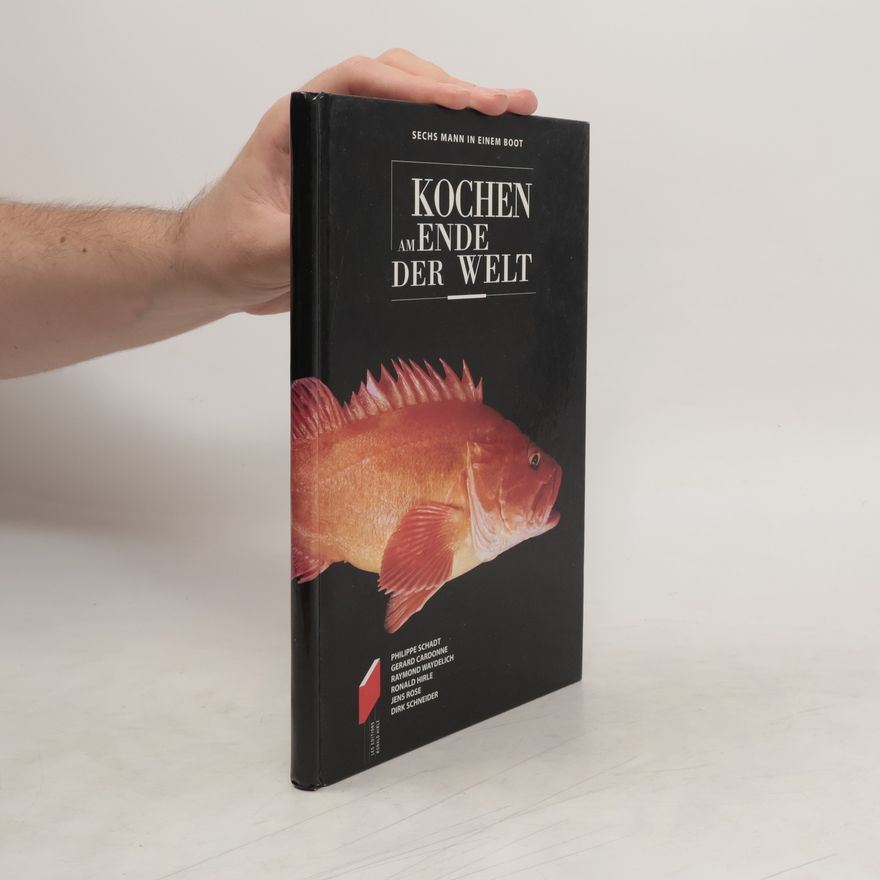 Gérard Cardonne Kochen am Ende der Welt