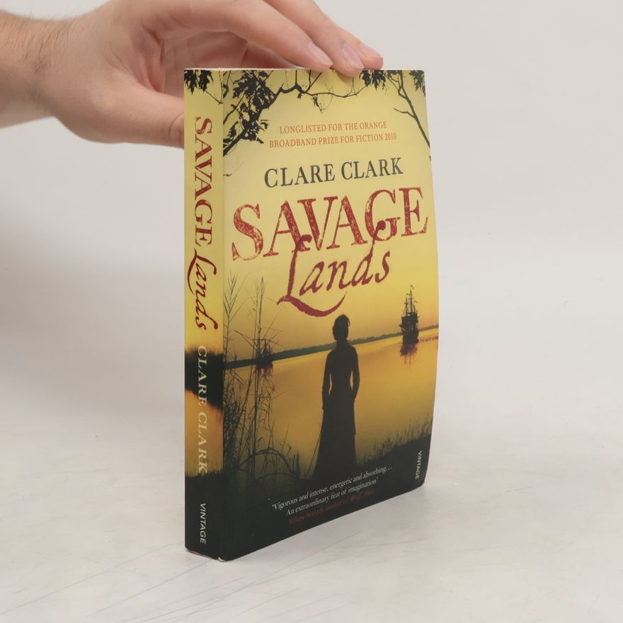 Clare Clark Savage Lands