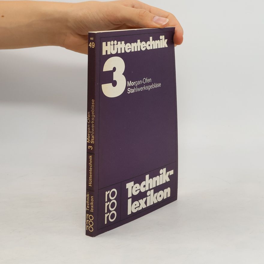 Autorenkollektiv Hüttentechnik. 3, Morgan-Ofen - Stahlwerksgebläse