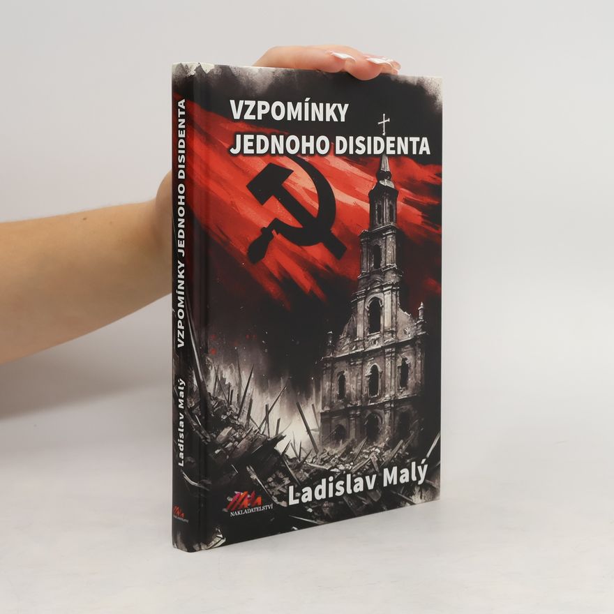 Ladislav Malý Vzpomínky jednoho disidenta