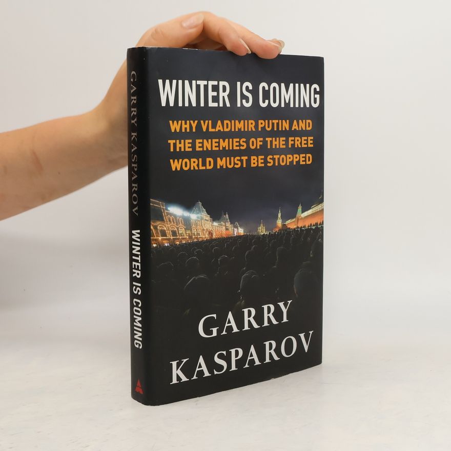 Garri Kimovič Kasparov Winter Is Coming