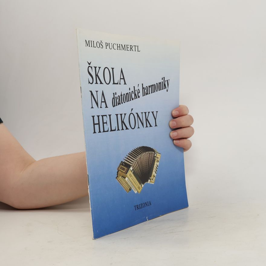 Miloš Puchmertl Škola na diatonické harmoniky helikónky