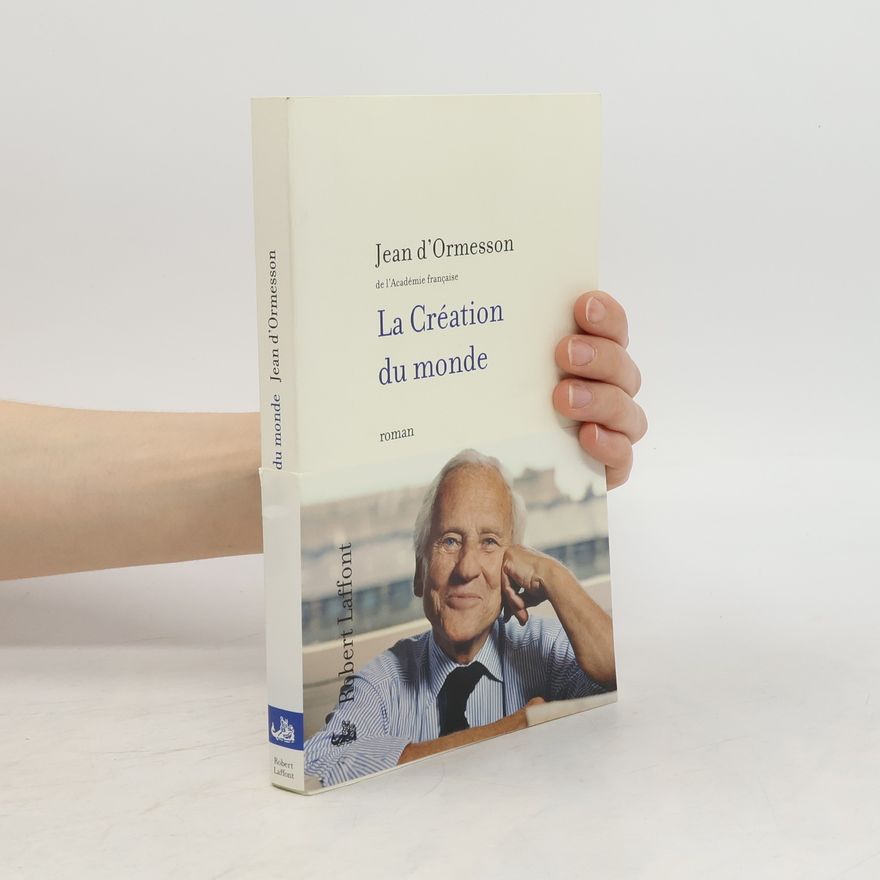 Jean d'Ormesson La création du monde
