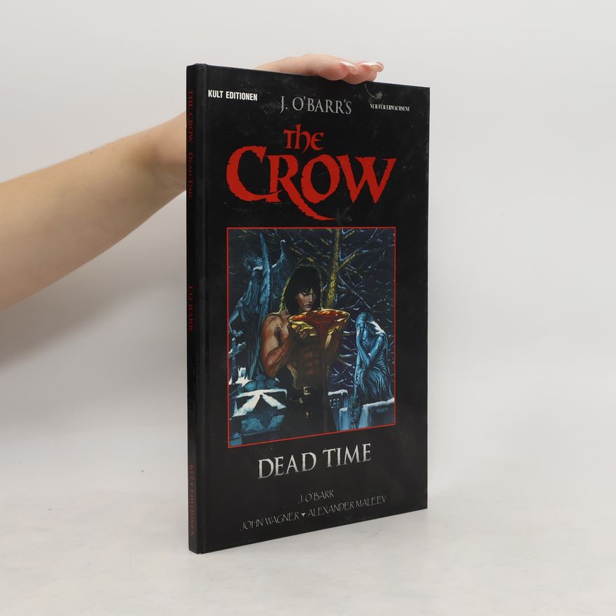 J. O. Barr The Crow. Dead Time