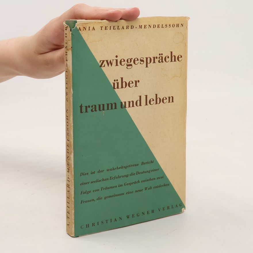 Ania Teillard Zwiegespräche über Traum und Leben