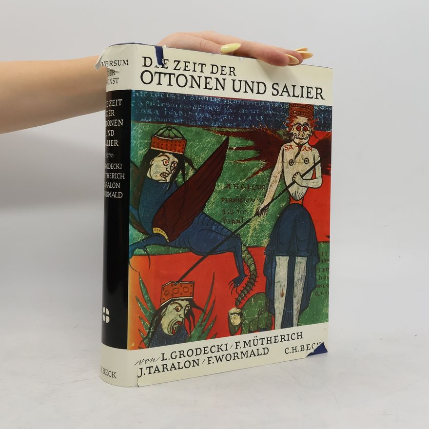 Louis Grodecki Die Zeit der Ottonen und Salier