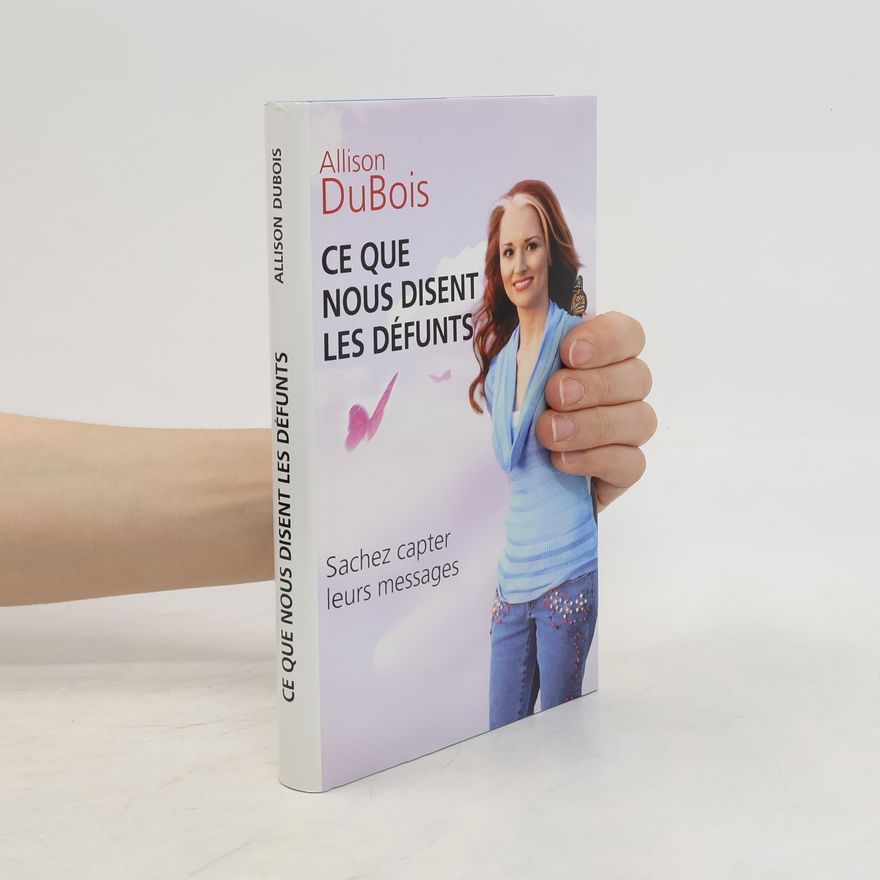 Allison DuBois Ce que nous disent les défunts