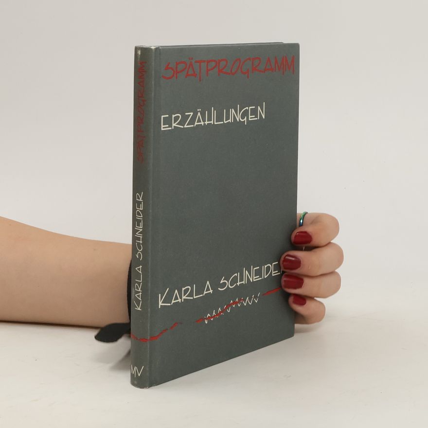 Karla Schneider Spätprogramm