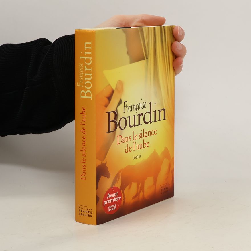 Françoise Bourdin Dans le silence de l'aube