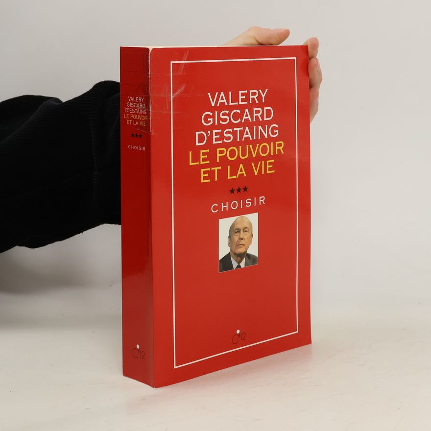 Vale ry Giscard d. Estaing Le pouvoir et la vie