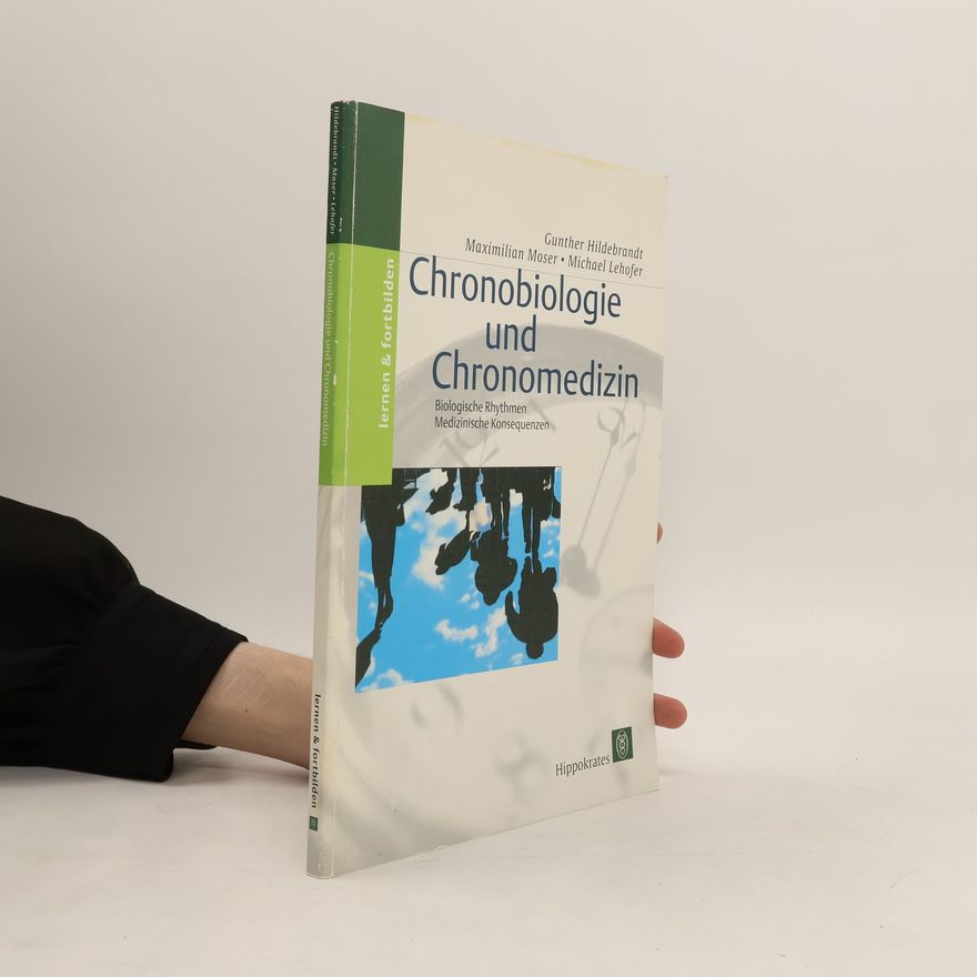 Gunther Hildebrandt Chronobiologie und Chronomedizin