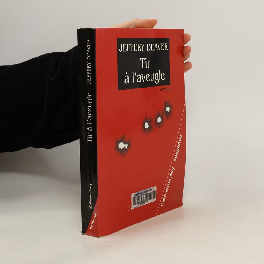 Jeffery Deaver Tir à l'aveugle