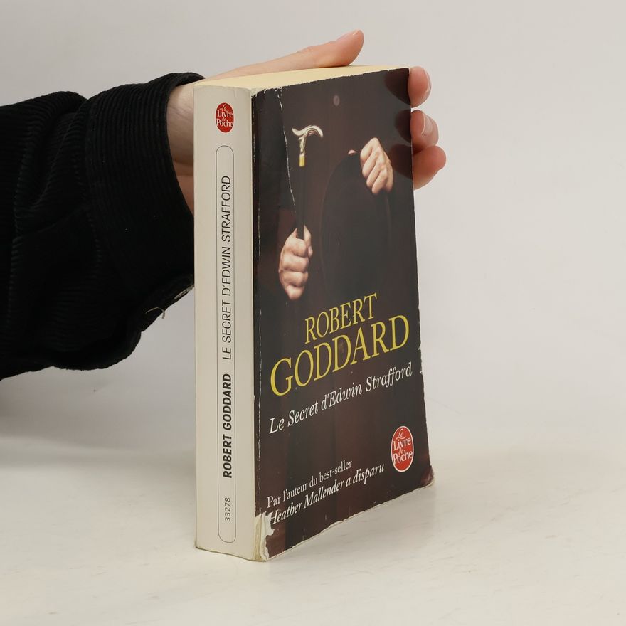 Robert Goddard Le secret d'Edwin Strafford