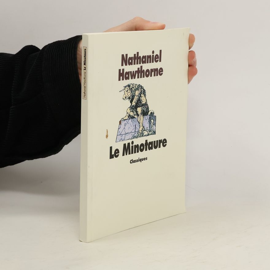 Nathaniel Hawthorne Le Minotaure