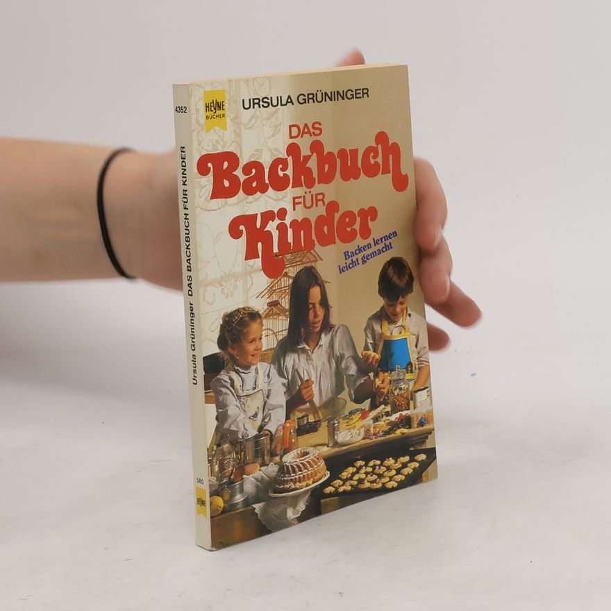 Ursula Grüninger Das Backbuch für Kinder