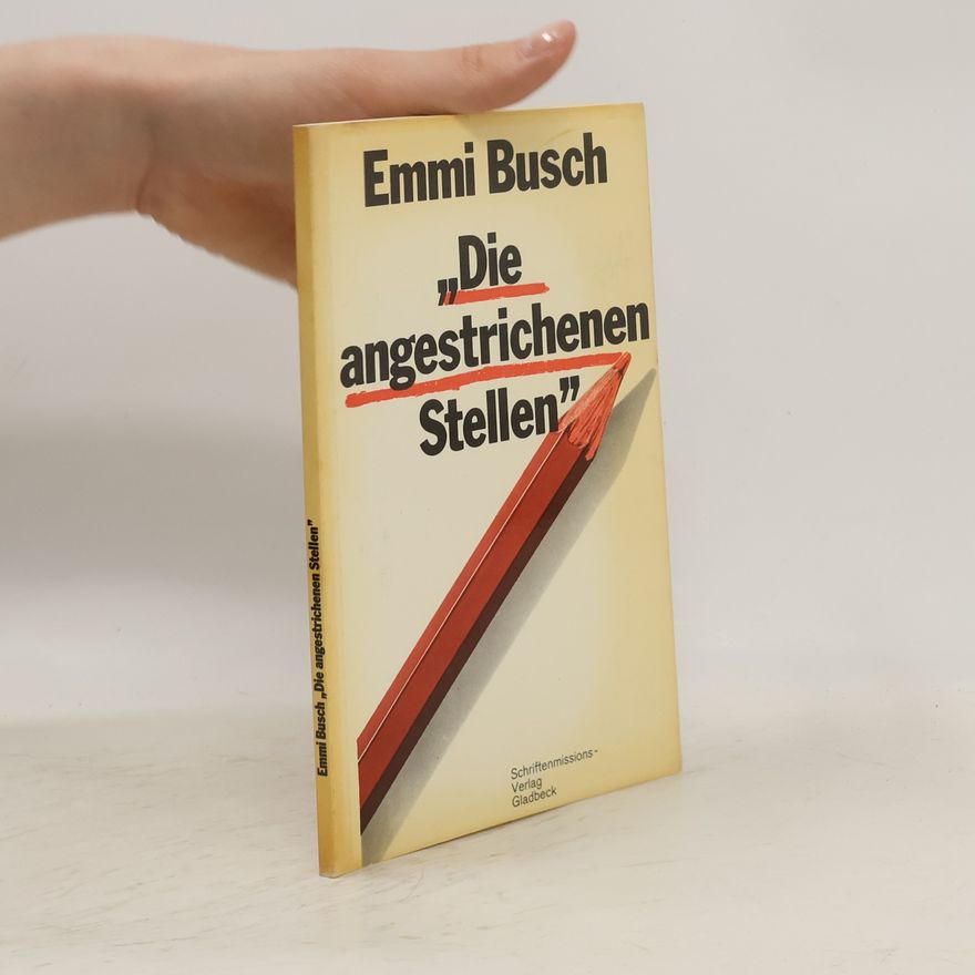 Emmi Busch Die angestrichenen Stellen