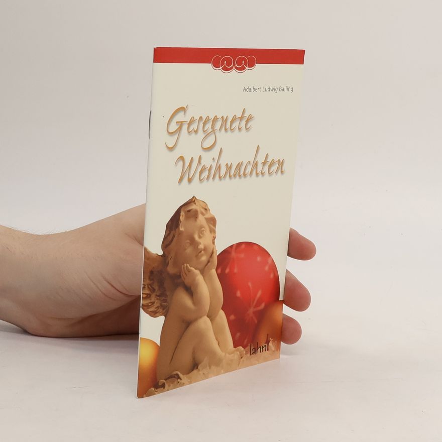 Adalbert Ludwig Balling Gesegnete Weihnachten