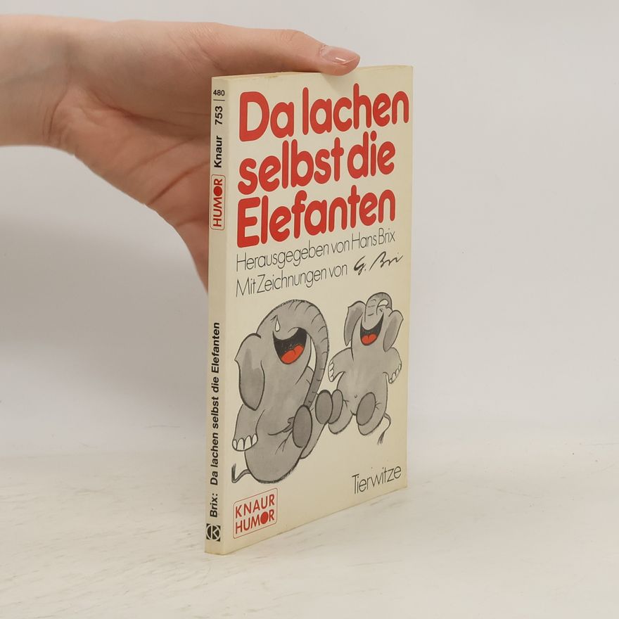 Hans Brix Da lachen selbst die Elefanten