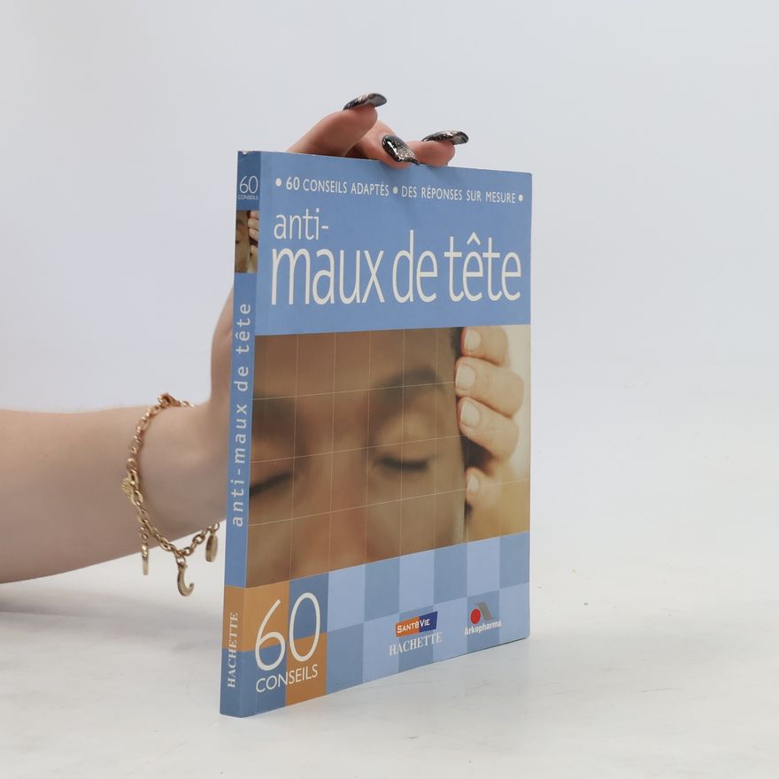 Collectif d'auteurs Anti-maux de tête