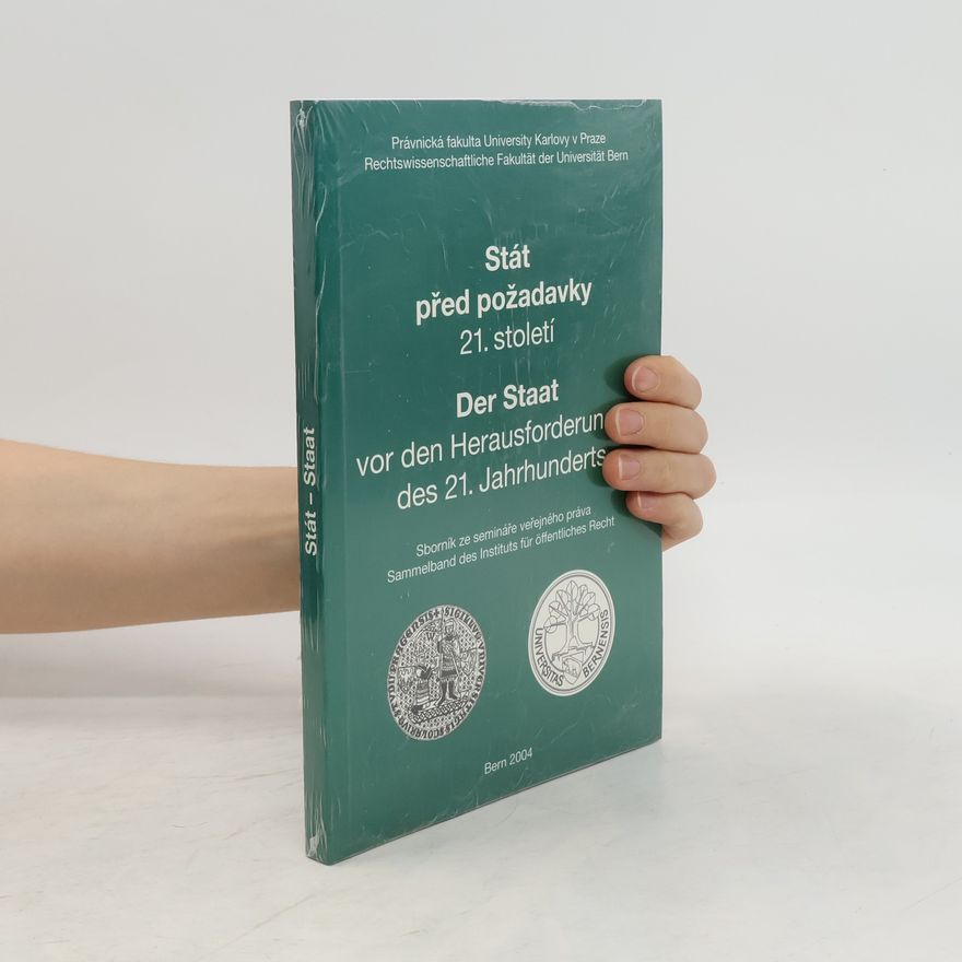 Autores varios Stát před požadavky 21. století. Der Staat vor den Herausforderungen des 21. Jahrhunderts