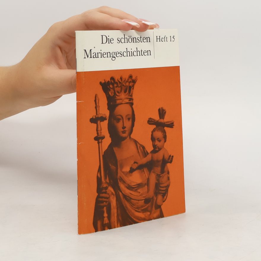 Autorenkollektiv Die schönsten Mariengeschichten