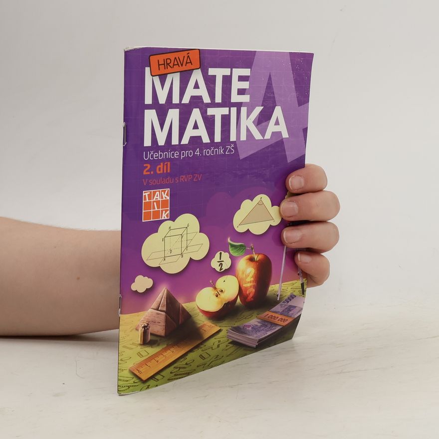 Kolektiv autorů Hravá matematika 2 : učebnice pro 4. ročník ZŠ