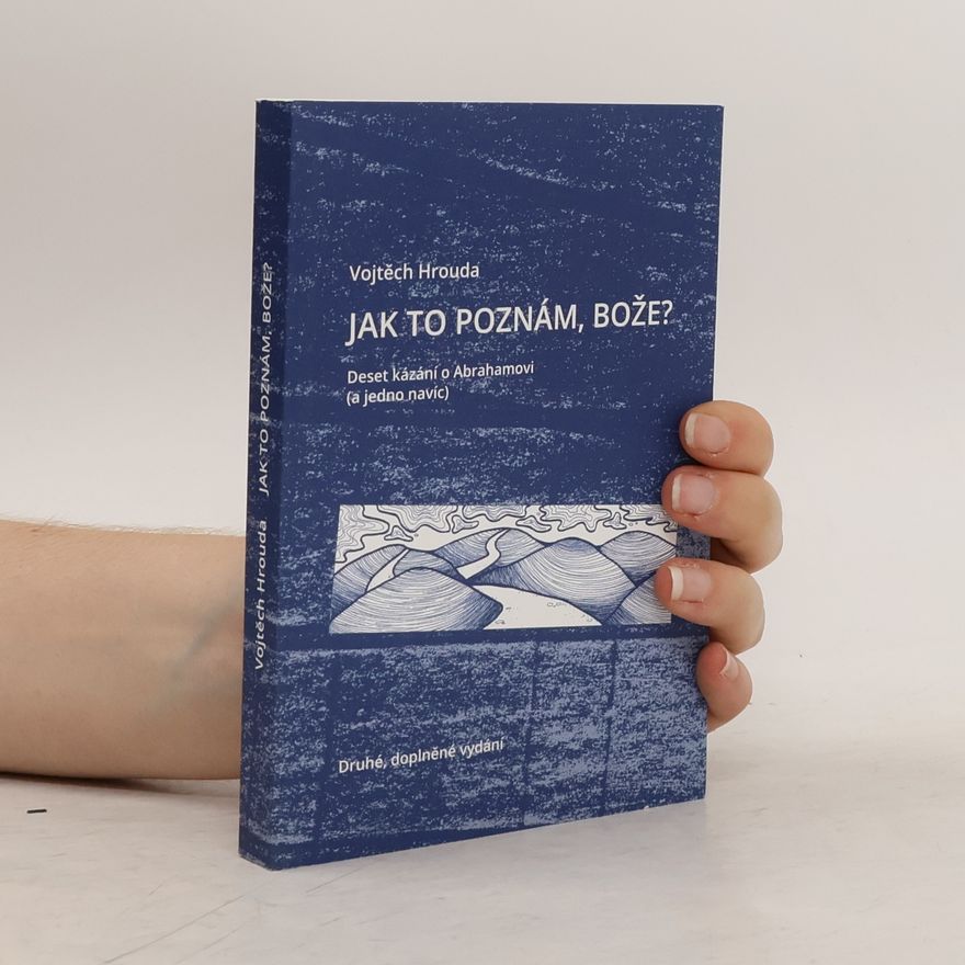 Vojtěch Hrouda Jak to poznám, Bože?
