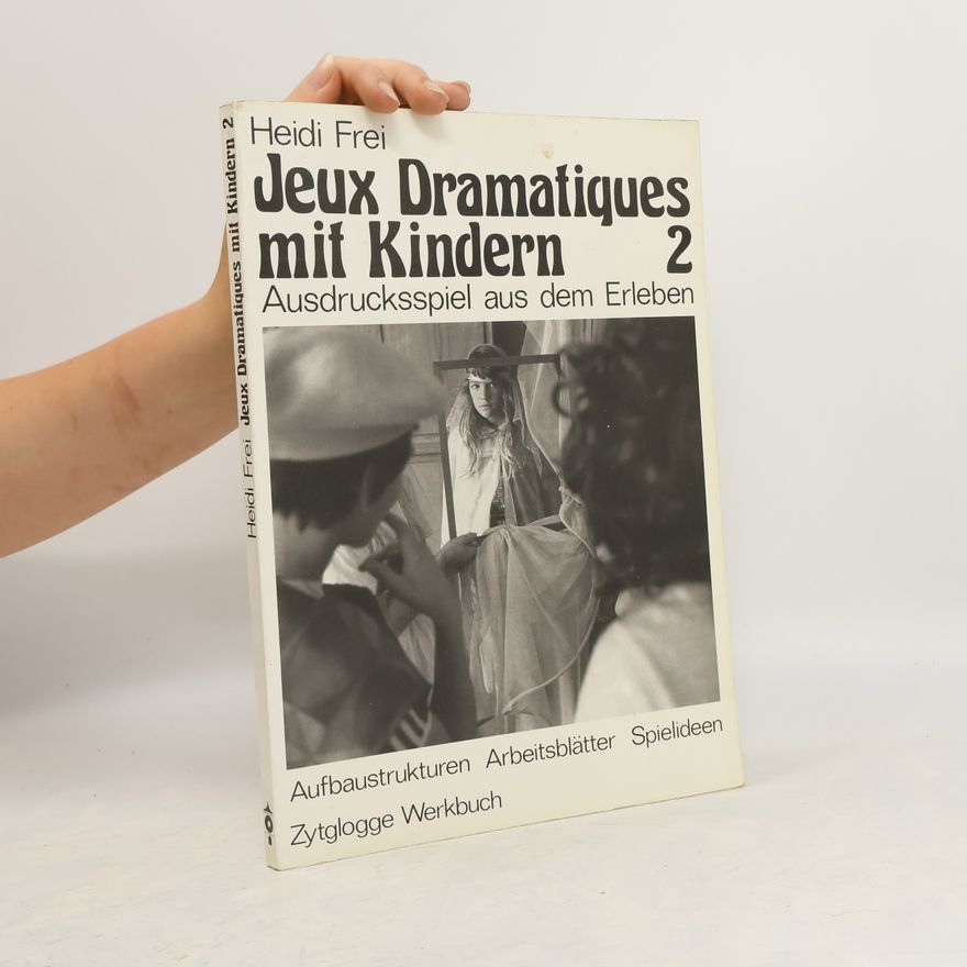 Heidi Frei Jeux dramatiques mit Kindern