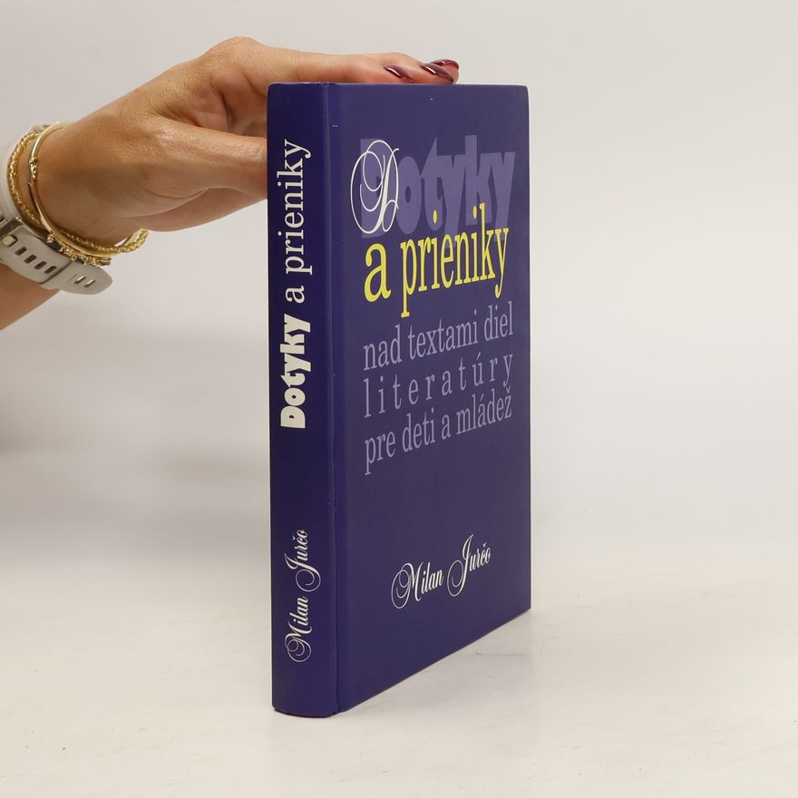 Milan Jurčo Glina Dotyky a prieniky nad textami diel literatúry pre deti a mládež