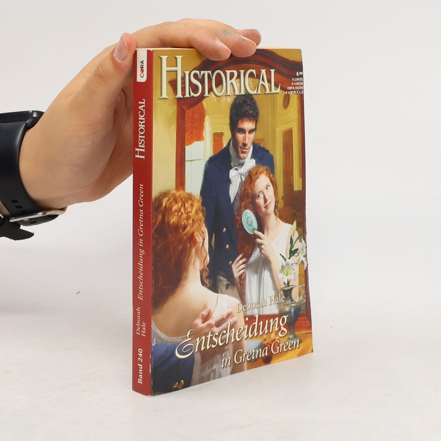 Deborah Hale Historical. Entscheidung in Gretna Green
