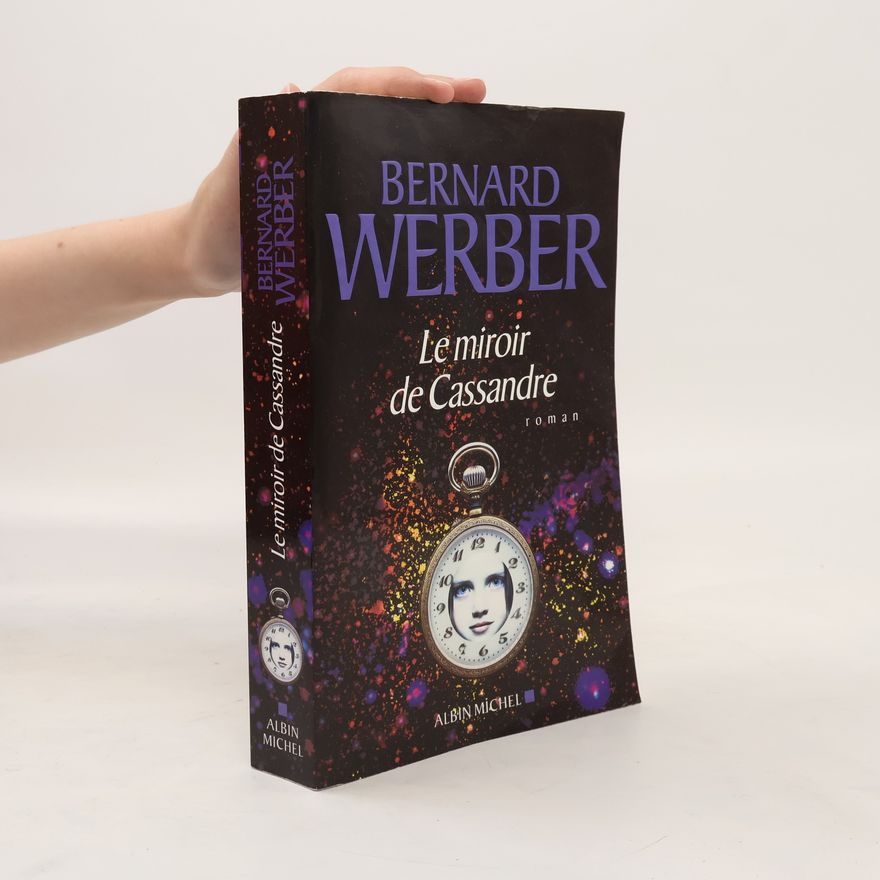 Bernard Werber Le miroir de Cassandre