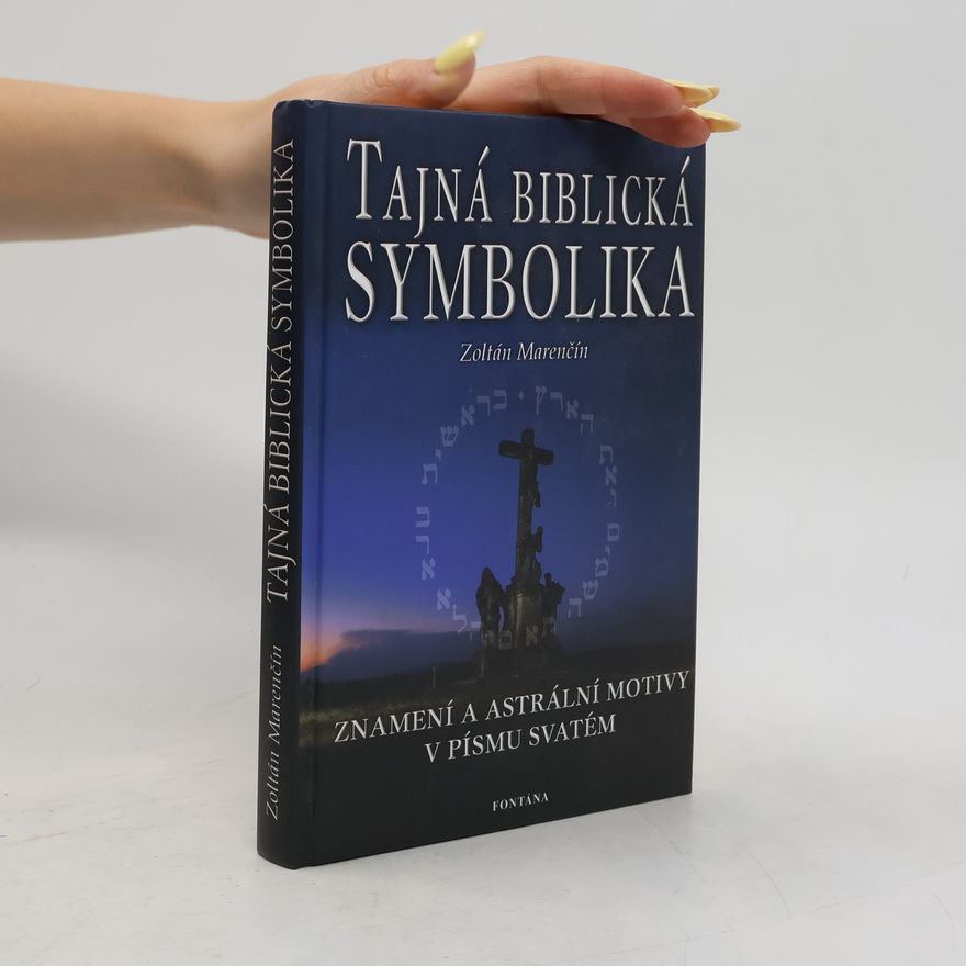 Zoltán Marenčin Tajná biblická symbolika