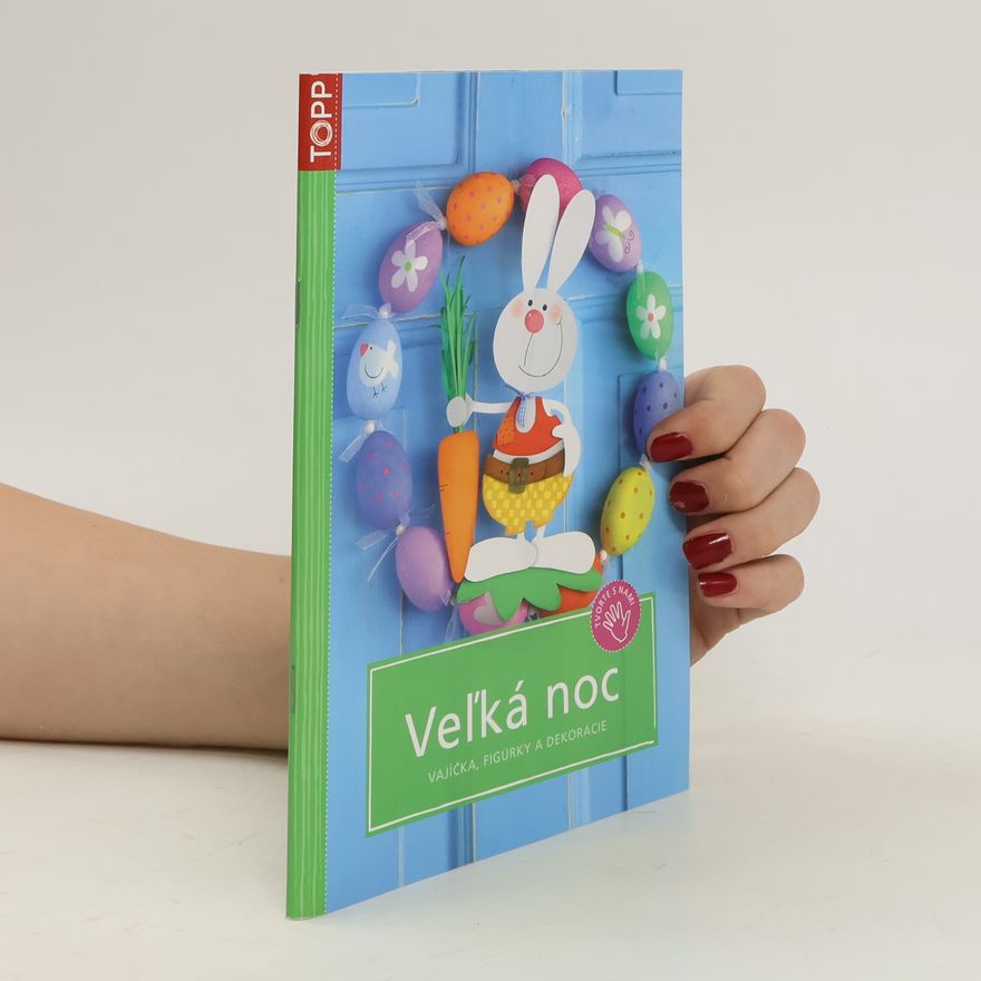 Pia Pedevilla Veľká noc : vajíčka, figúrky a dekorácie