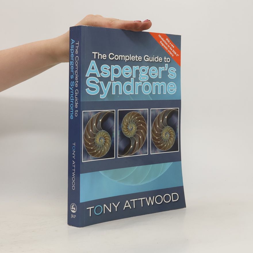 Tony Attwood The complete guide to Asperger's syndrome